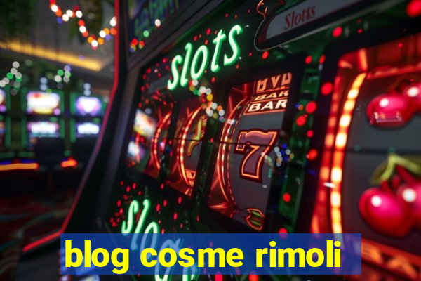 blog cosme rimoli